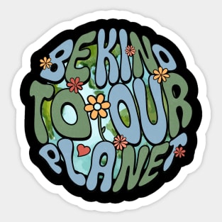 Be Kind To Our Planet Groovy Earth Day Sticker